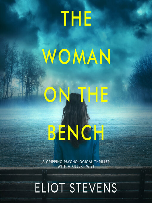 Title details for The Woman on the Bench by Eliot Stevens - Available